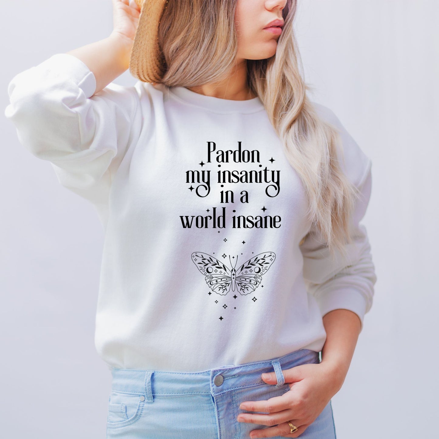 Pardon my insanity quote White Sweatshirt | Emily Dickinson Poetry | Starlit Prose bookish merch