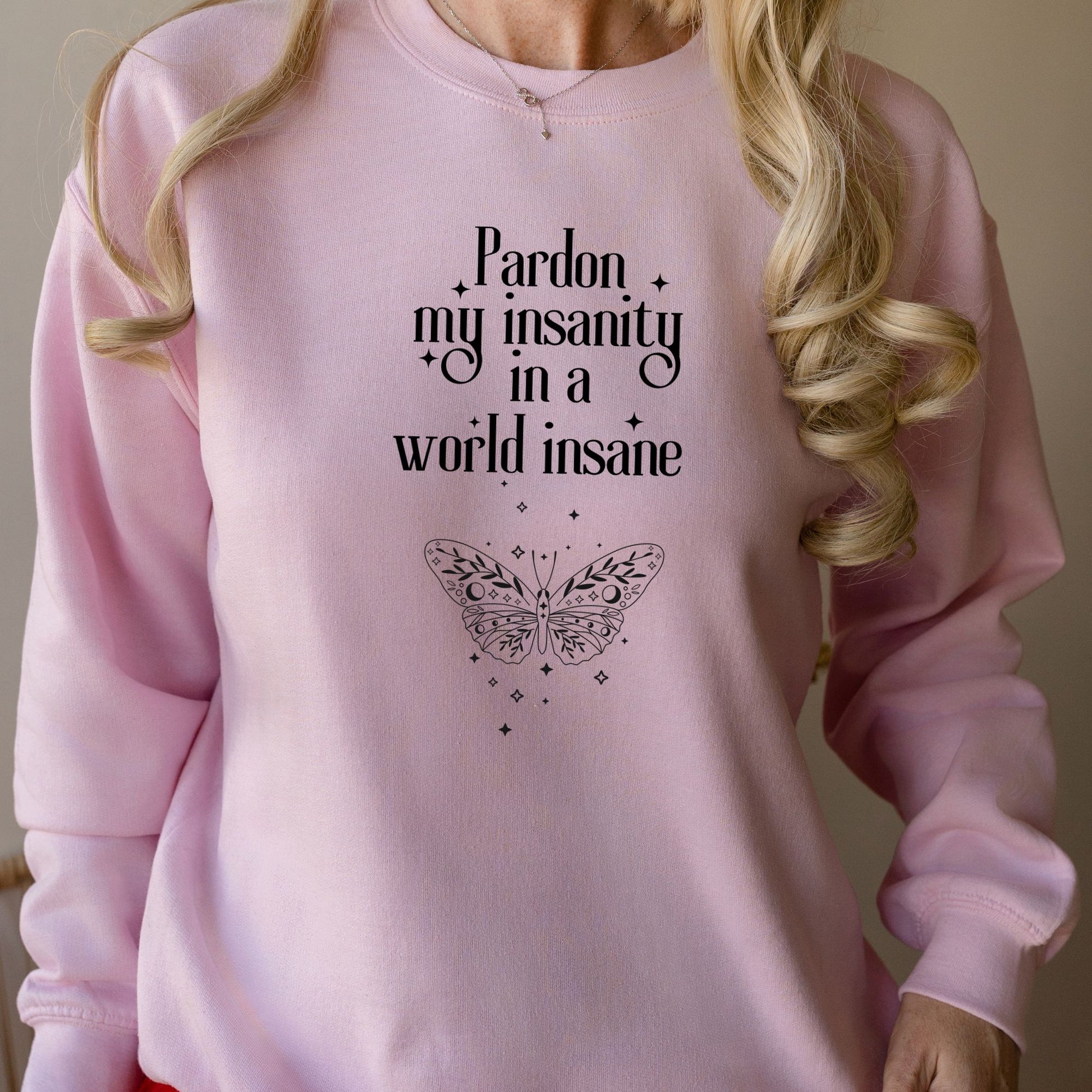 Pardon my insanity quote Pink Sweatshirt | Emily Dickinson Poetry | Starlit Prose bookish merch