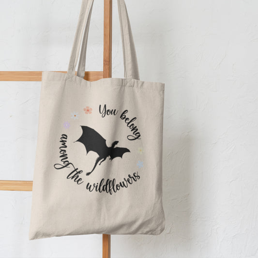 You belong among the wildflowers Abraxos Tote Bag