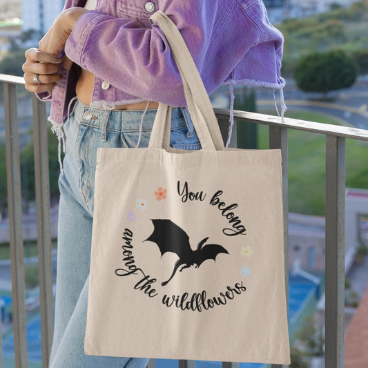 You belong among the wildflowers Abraxos Tote Bag