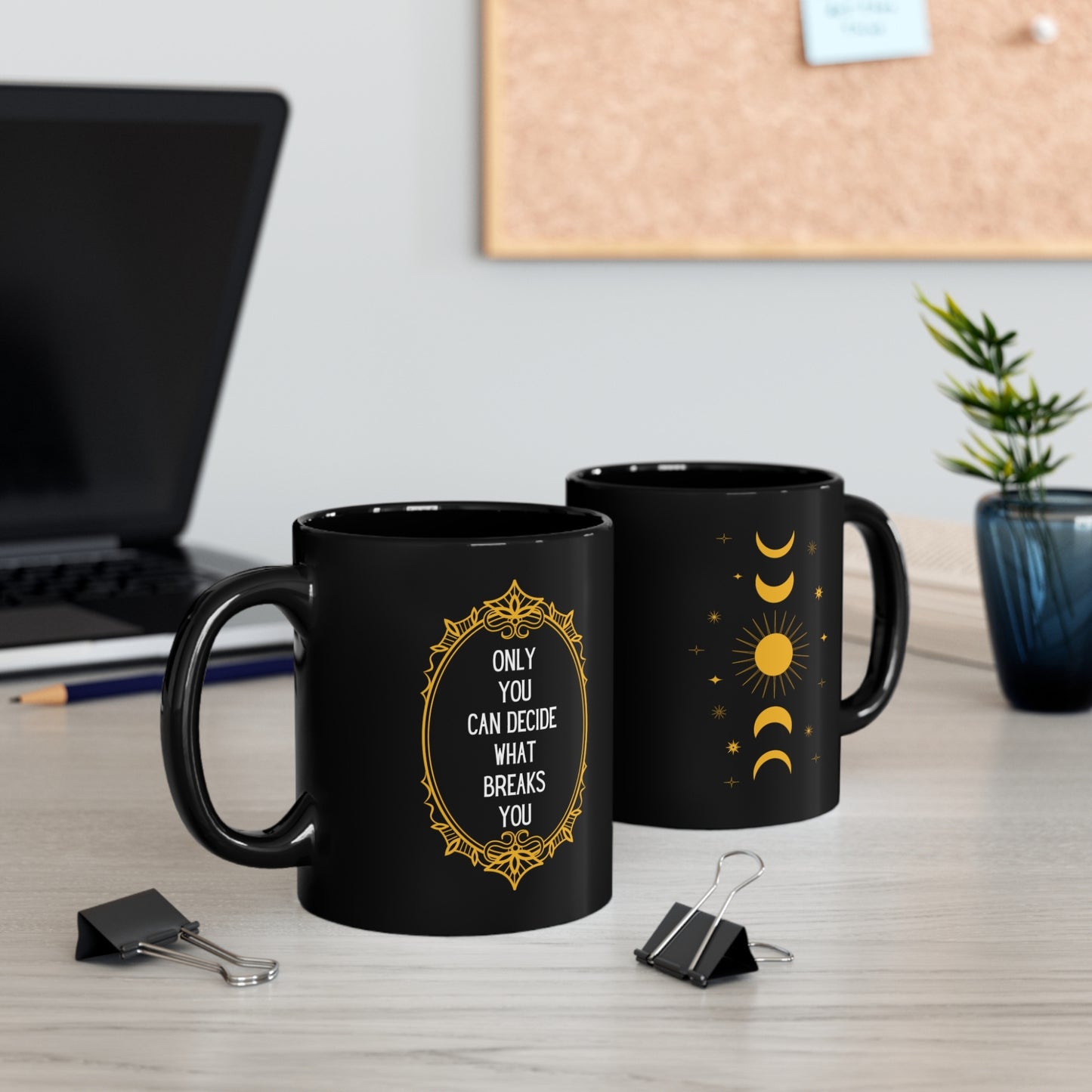 Only you can decide what breaks you Mug