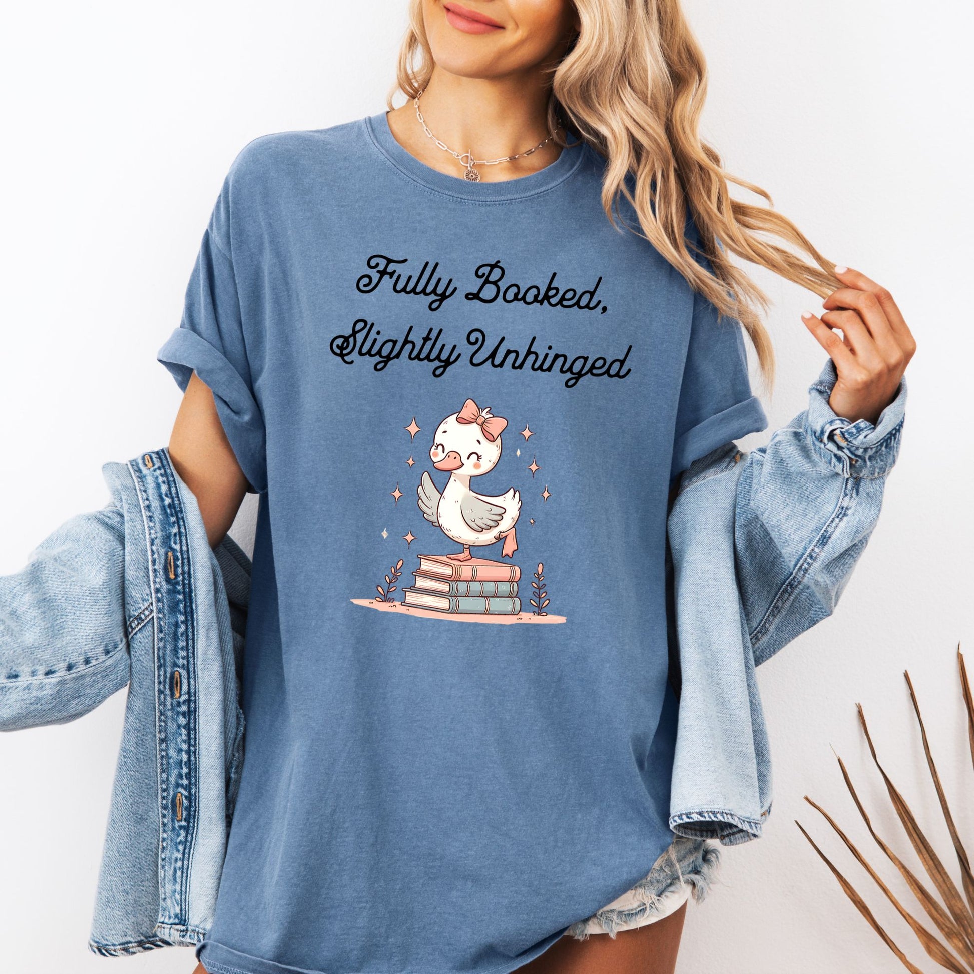 Silly Goose Fully Booked Slightly Unhinged Comfort Colors Blue Jean | Starlight Prose Bookish Shirt