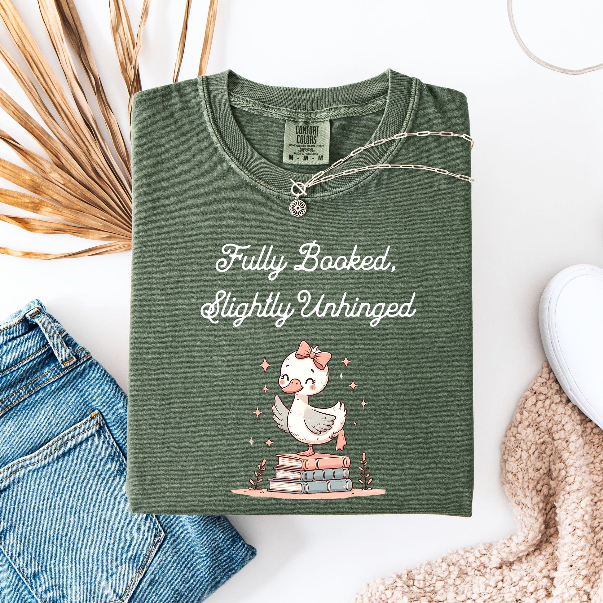 Silly Goose Fully Booked Slightly Unhinged Comfort Colors Moss | Starlight Prose Bookish Shirt