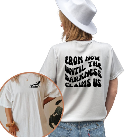 The Thirteen From now until the darkness claims us Comfort Colors T-Shirt | Throne of Glass Merch - Ink and Stories