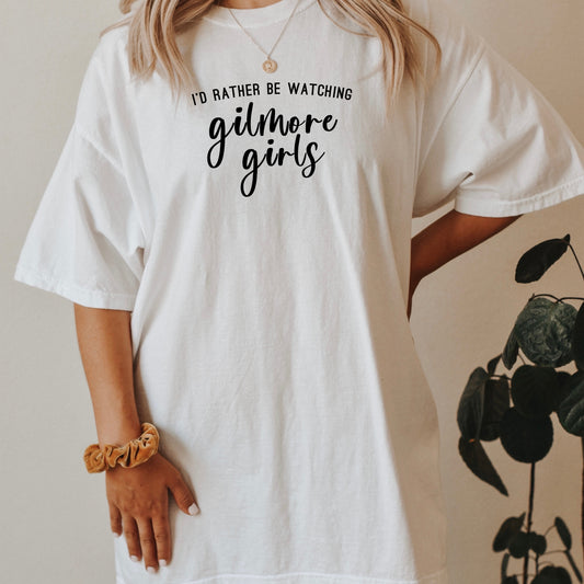 I'd rather be watching Gilmore Girls White Comfort Colors T-Shirt