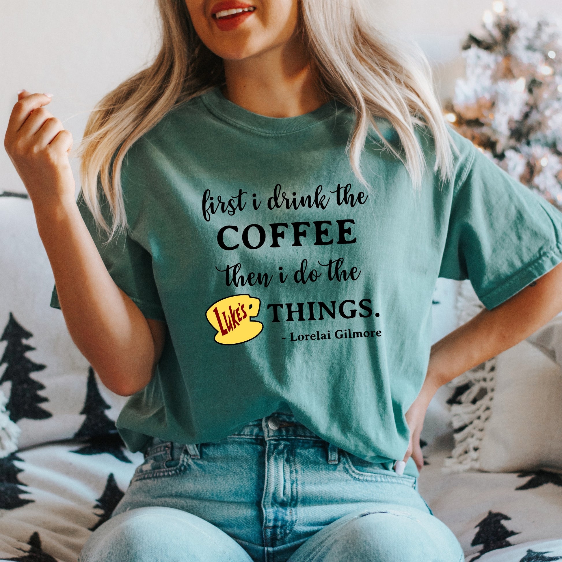 First I drink the coffee Greeen Comfort Colors T-Shirt