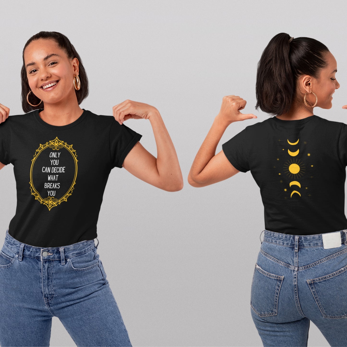 Only you can decide what breaks you Black T-Shirt