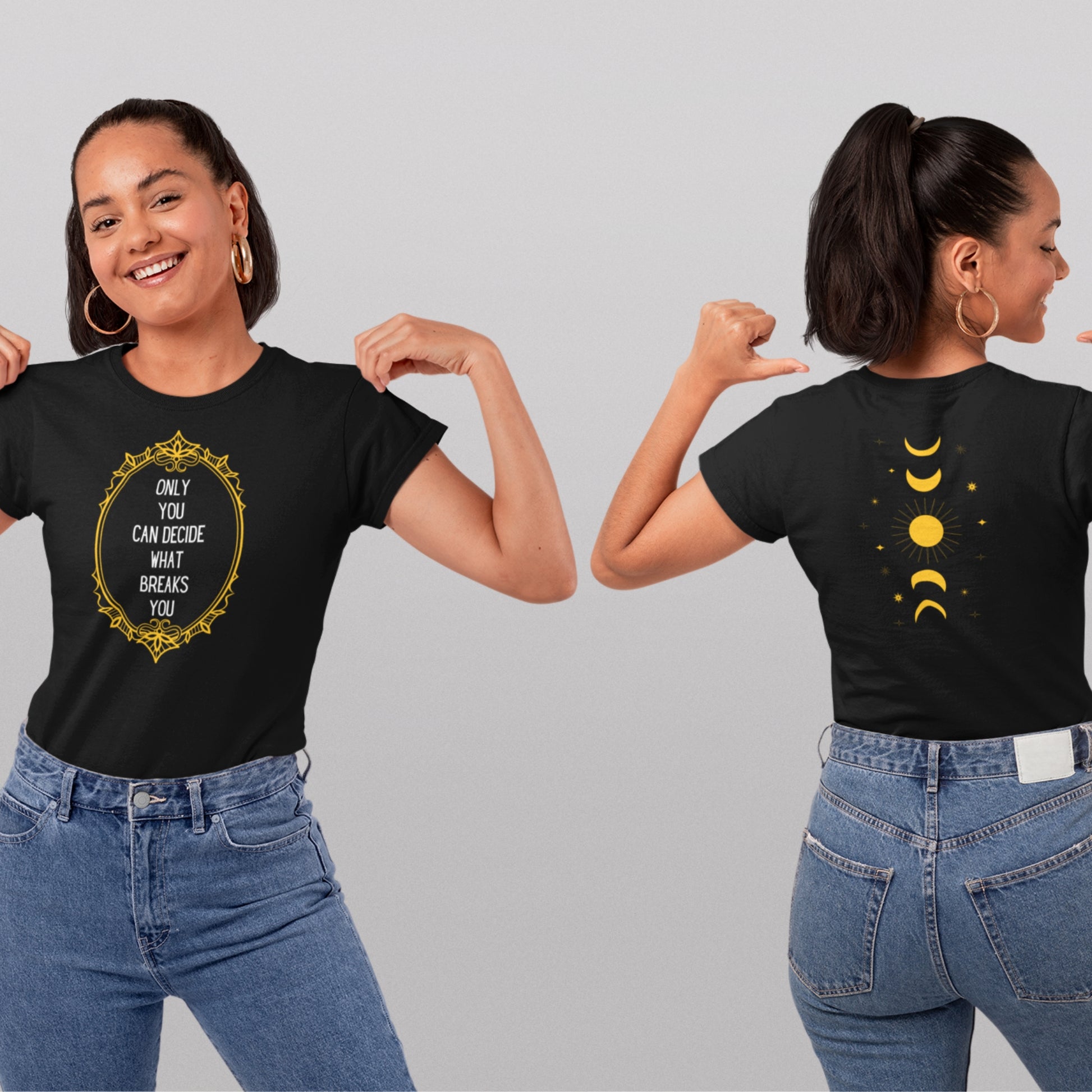 Only you can decide what breaks you Black T-Shirt