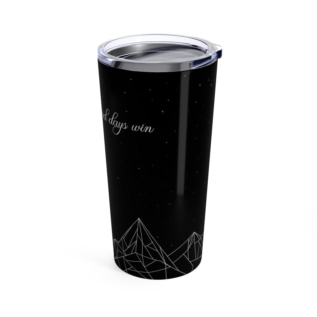 Don't let the hard days win Tumbler Starlit Prose