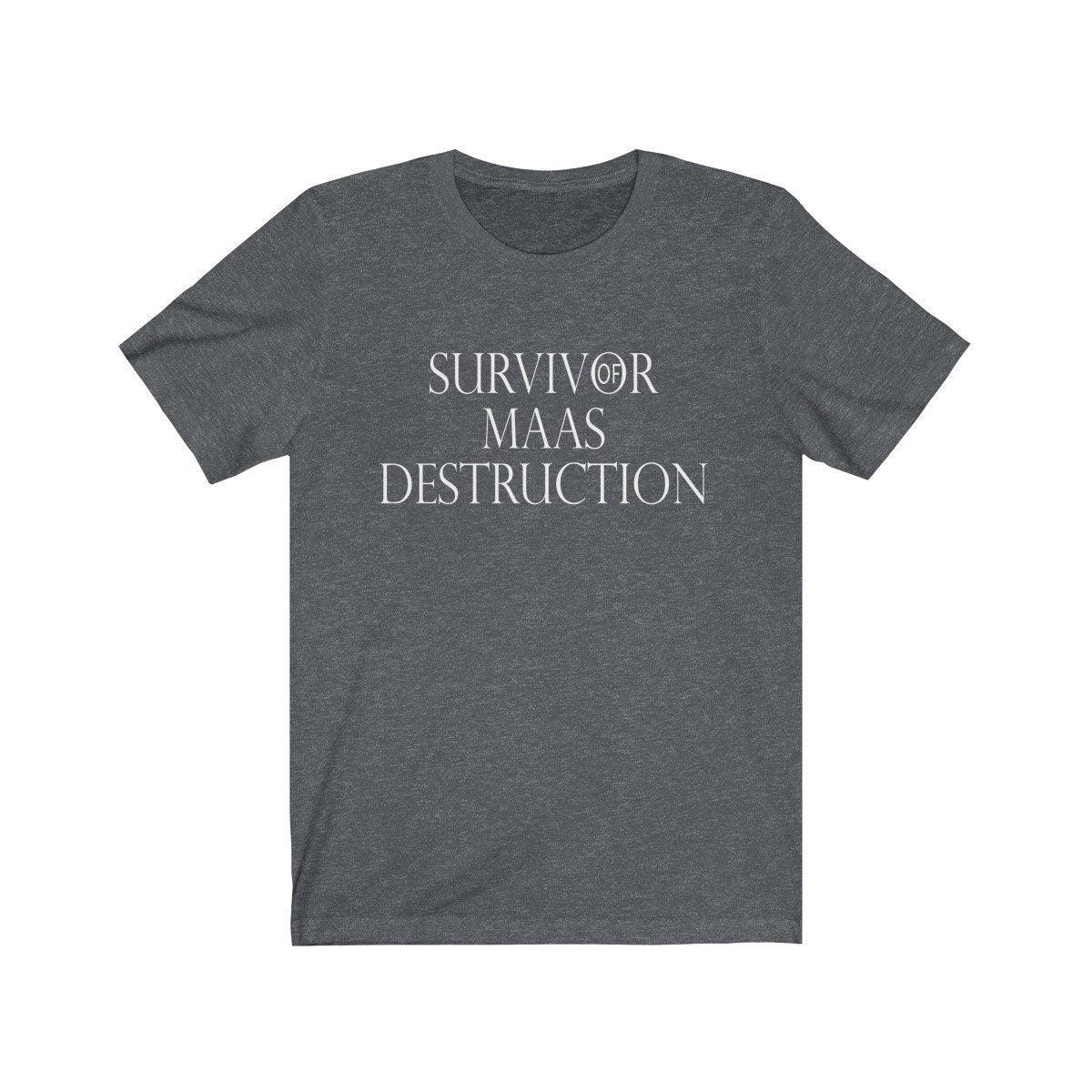 Survivor of Maas Destruction T-Shirt | Sarah J Maas - Ink and Stories
