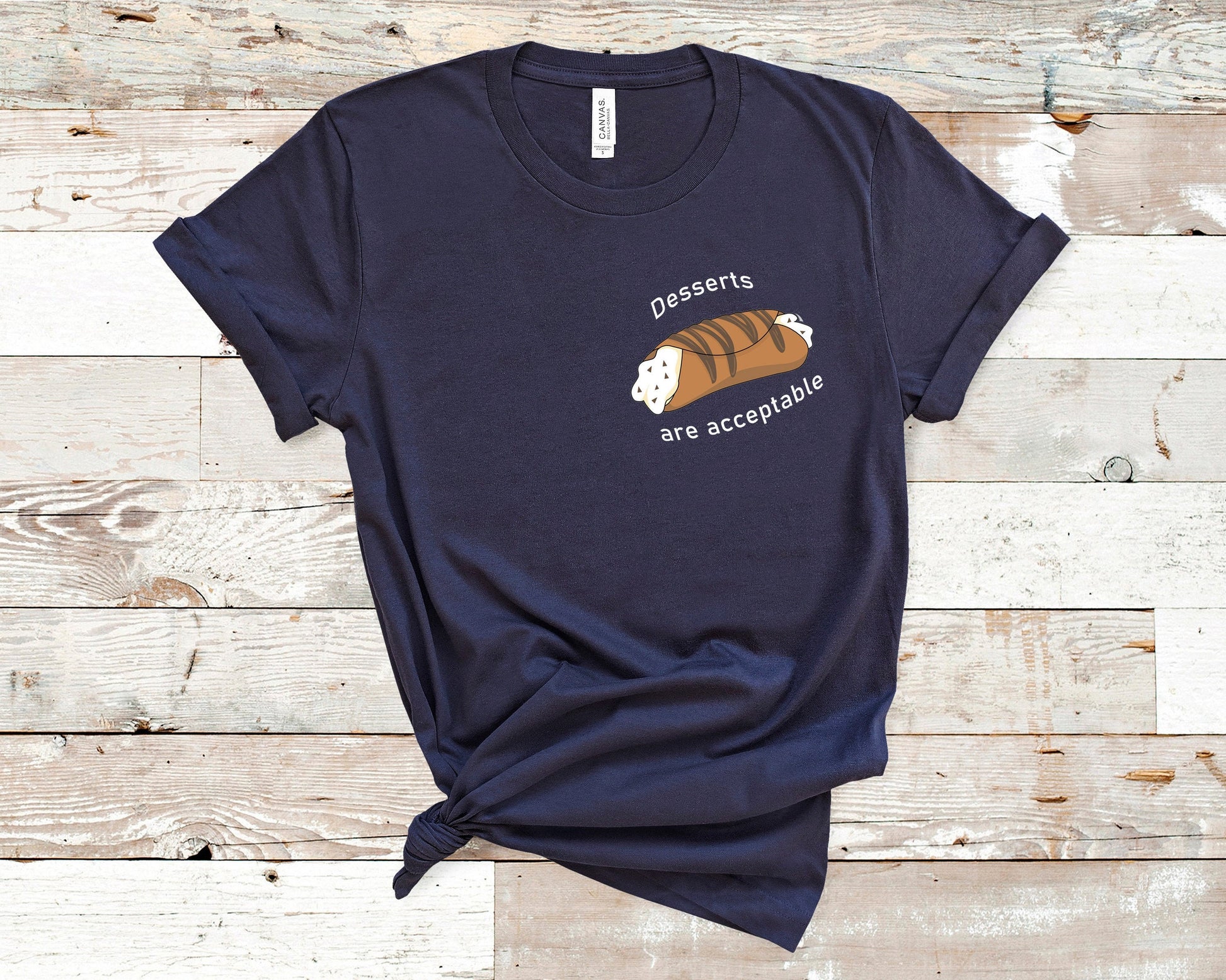 Desserts are acceptable Ink and Stories Navy Shirt