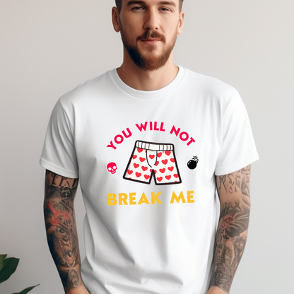 Person wearing a white tshirt that says "You will not break me" quote from Dungeon Crawler Carl book series. Includes graphics of Carl's heart boxer shorts | Starlit Prose Bookish Merch Australia
