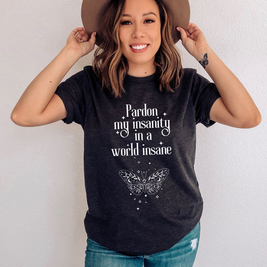 Pardon my insanity quote Dark Grey Heather T-Shirt | Emily Dickinson Poetry | Starlit Prose bookish merch