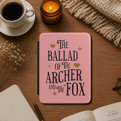 Once Upon a Broken Heart textured pink Kindle Case Cover, it says "The Ballad of the Archer and the Fox" and includes small gold illustrations including stars and hearts. Designed by Starlit Prose Bookish Merch Australia.