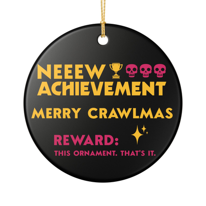 Bookish Ornament - Dungeon Crawler Carl themed round black ornament with bold yellow text that says "NEW ACHIEVEMENT, MERRY CRAWLMAS" in bold pink text it says "Reward, this ornament. Thats it" with a star illustration and trophy with 3 pink skulls. Designed by Starlit Prose Bookish Merch Australia.