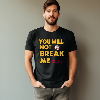 Person wearing a black t-shirt with 'You will not break me' text and skull emojis | Dungeon Crawler Carl Merch | Starlit Prose Bookish Merch Australia