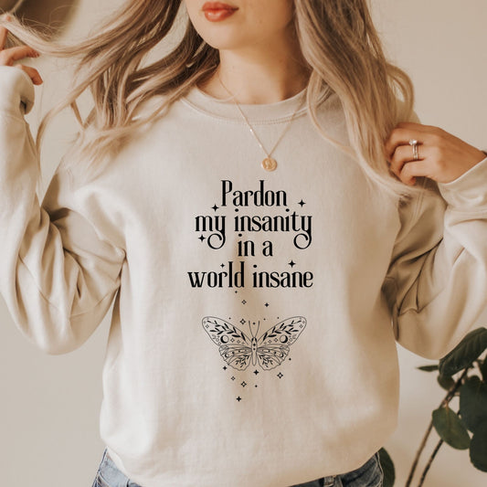 Pardon my insanity quote Sand Sweatshirt | Emily Dickinson Poetry | Starlit Prose bookish merch