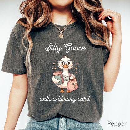 Silly Goose with a Library Card Pepper Comfort Colors Bookish Shirt | Starlit Prose Bookish Merch Australia
