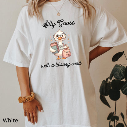 Silly Goose with a Library Card White Comfort Colors Bookish Shirt | Starlit Prose Bookish Merch Australia