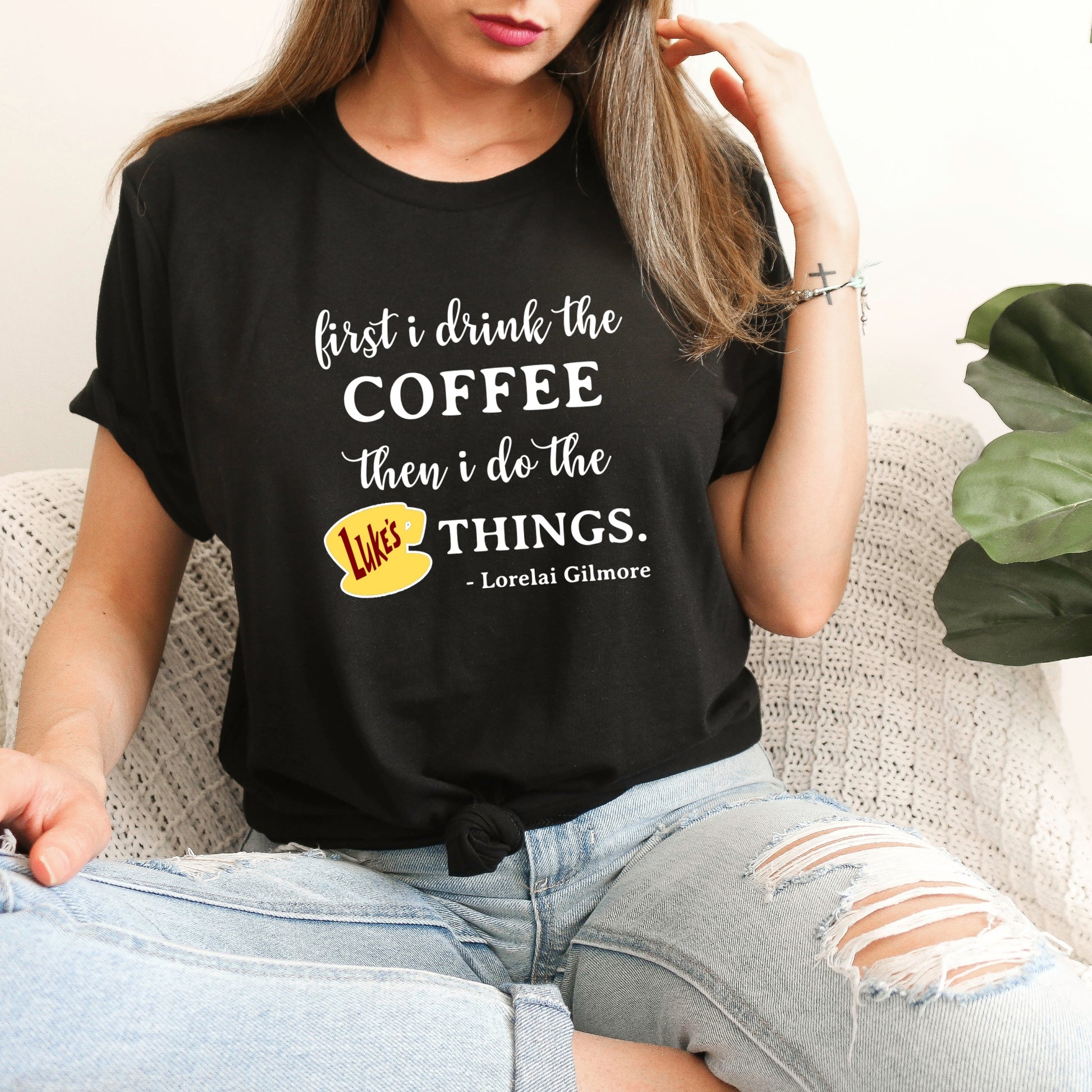 First I drink the coffee Gilmore Girls Black T-Shirt