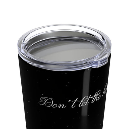 Don't let the hard days win Tumbler Clear Lid Ink and STories