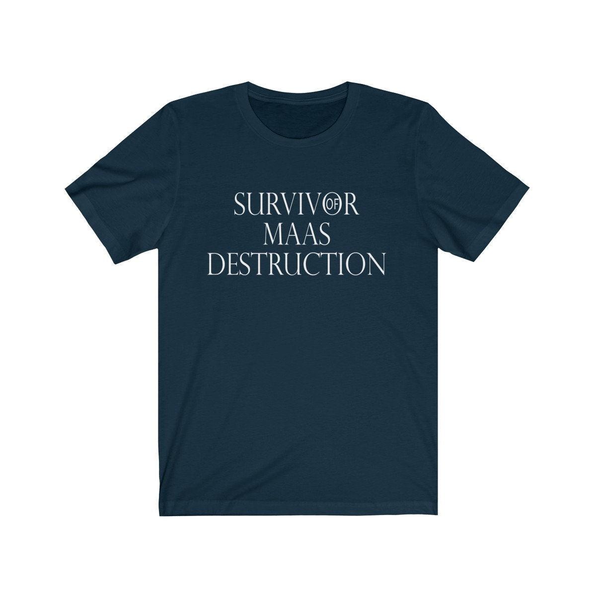 Survivor of Maas Destruction T-Shirt | Sarah J Maas - Ink and Stories