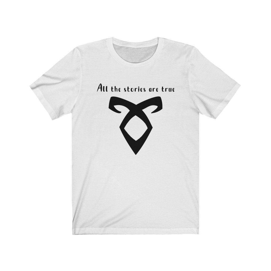 All the stories are true Mortal Instruments T-Shirt White