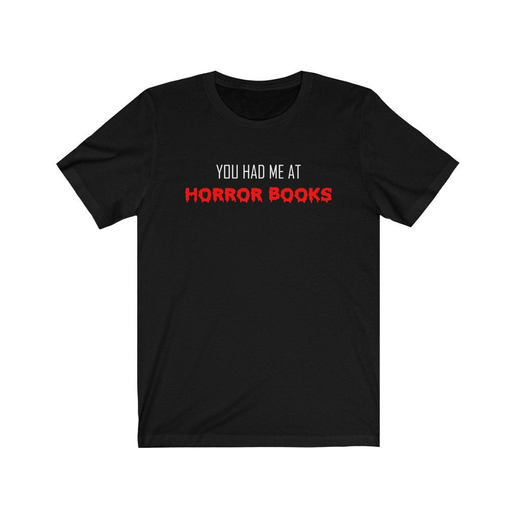 You had me at Horror Books T-Shirt | Spooky Booklover gift - Ink and Stories