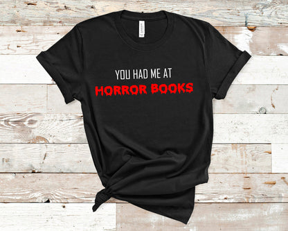 You had me at Horror Books T-Shirt | Spooky Booklover gift - Ink and Stories